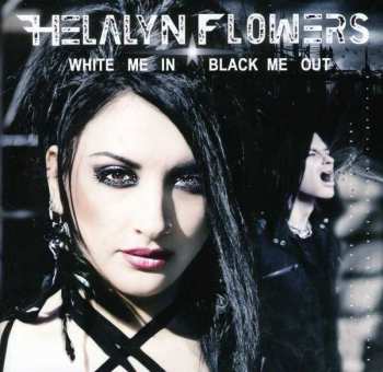 CD Helalyn Flowers: White Me In Black Me Out 252376