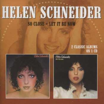 CD Helen Schneider: So Close / Let It Be Now  495409