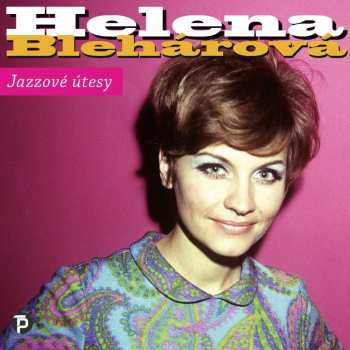 2CD Helena Blehárová: Jazzové Útesy (43 Originálních Nahrávek Z Let 1963 - 1990) 510102