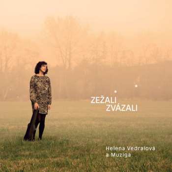 Album Helena Vedralová: Zežali, Zvázali
