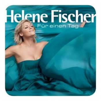 CD Helene Fischer: Für Einen Tag 122135