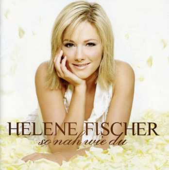 CD Helene Fischer: So Nah Wie Du 120175