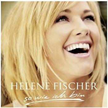 Helene Fischer: So Wie Ich Bin