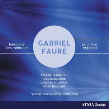 Album Hélène Guilmette: Gabriel Fauré - Integrale Des Melodies Pour Voix Et Piano 