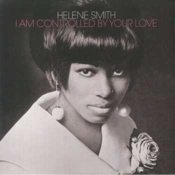 Album Helene Smith: I Am Controlled By Your Love