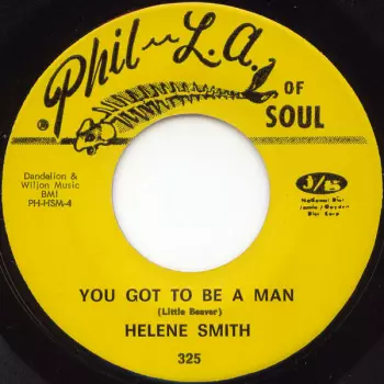Helene Smith: You Got To Be A Man / (Without) Some Kind Of A Man