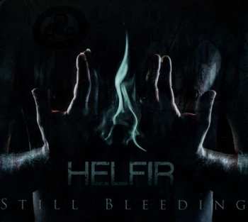 Album Helfir: Still Bleeding