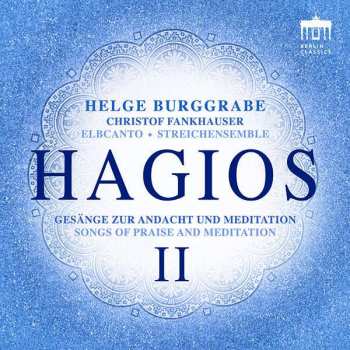 Album Helge Burggrabe: Hagios Ii - Gesänge Zur Andacht Und Meditation