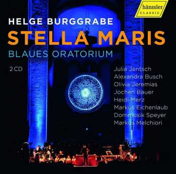 Album Helge Burggrabe: Stella Maris - Blaues Oratorium