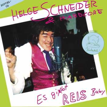 Album Helge Schneider & Hardcore: Es Gibt Reis Baby