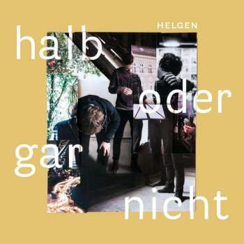 CD Helgen: Halb Oder Gar Nicht 422109