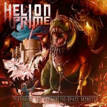 Album Helion Prime: Terror Of The Cybernetic Space Monster