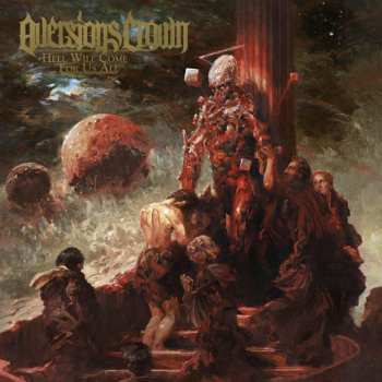 Album Aversions Crown: Hell Will Come For Us All