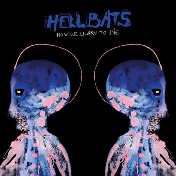 Album Hellbats: How We Learn To Die