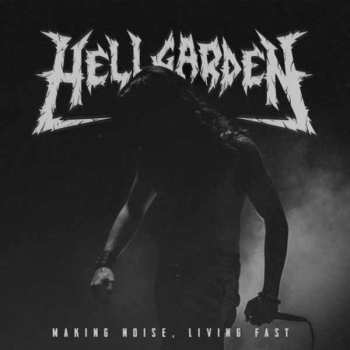 Album HellgardeN: Making Noise, Living Fast