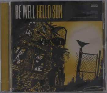 Album Be Well: Hello Sun