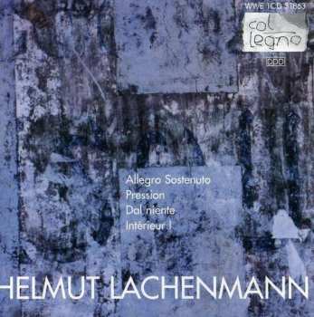 Album Helmut Lachenmann: Allegro Sostenuto / Pression / Dal Niente / Intérieur I