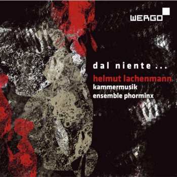 Album Helmut Lachenmann: Dal Niente... (Kammermusik)