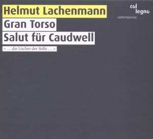 Album Helmut Lachenmann: Gran Torso / Salut Für Caudwell
