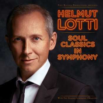 Album Helmut Lotti: Soul Classics In Symphony