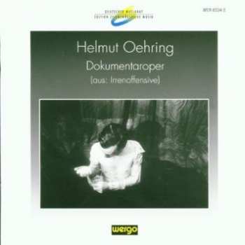 Album Helmut Oehring: Dokumentaroper (Aus: Irrenoffensive)