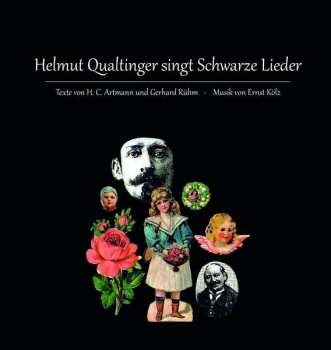 Helmut Qualtinger: In tiefer Trauer singt Helmut Qualtinger Schwarze Lieder
