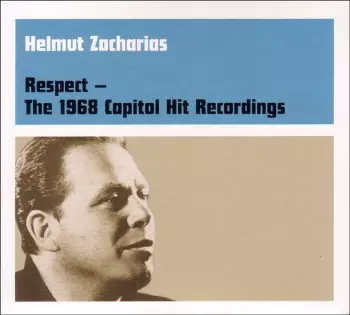 Helmut Zacharias: Respect: The 1968 Capitol Hit Recordings