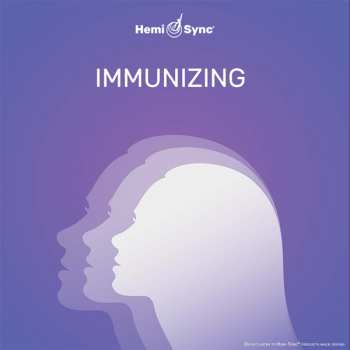 Album Hemi-Sync: Immunizing