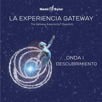 Album Hemi-Sync: La Experiencia Gateway Ola I—descubrimiento 1
