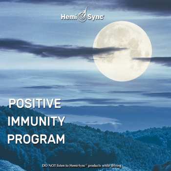Album Hemi-Sync: Positive Immunity Program
