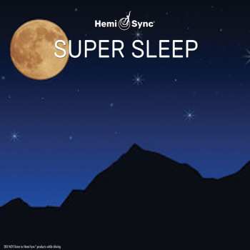 Album Hemi-Sync: Super Sleep