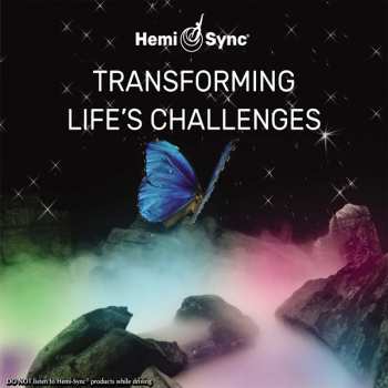 Album Hemi-Sync: Transforming Life's Challenges
