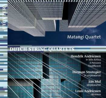 Album Hendrik Andriessen: Matangi Quartet - Dutch String Quartets