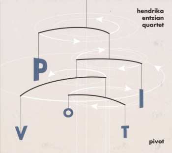 CD Hendrika Entzian Quartet: Pivot 425255