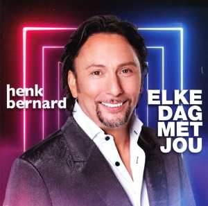 CD Henk Bernard: Elke Dag Met Jou 525075