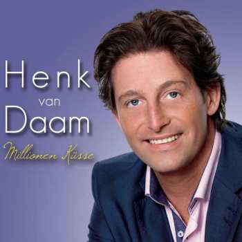 CD Henk van Daam: Millionen Küsse  493090
