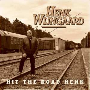Album Henk Wijngaard: Hit The Road Henk