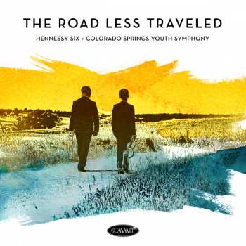 Album Hennessy 6 & Colorado Springs Youth Symphony: The Road Less Traveled