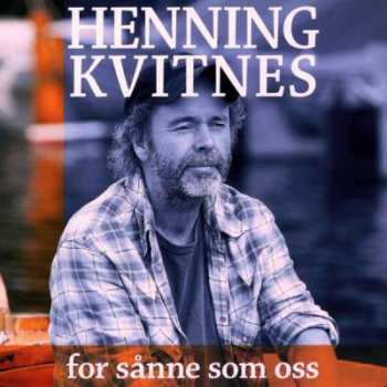 Album Henning Kvitnes: For Sånne Som Oss