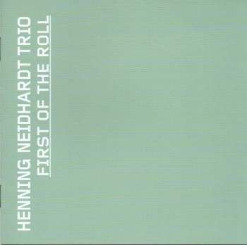 CD Henning Neidhardt Trio: First Of The Roll 188582