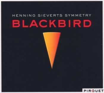 CD Henning Sieverts Symmetry: Blackbird 511162