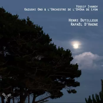 Henri Dutilleux: Concertos Et Nocturne Pour Violon Et Orchestre