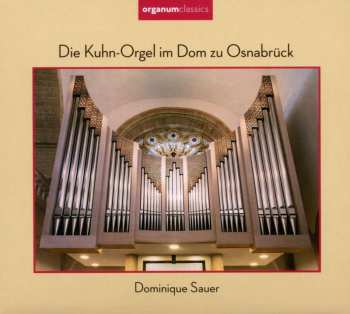 Album Henri Mulet: Dominique Sauer - Die Kuhn-orgel Im Dom Zu Osnabrück