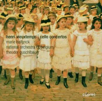 Henri Vieuxtemps: Cello Concertos No 1& 2