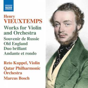 Henri Vieuxtemps: Works For Violin And Orchestra