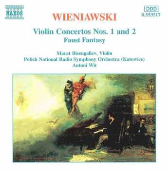 CD Henryk Wieniawski: Violin Concertos Nos. 1 And 2 / Faust Fantasy 469678