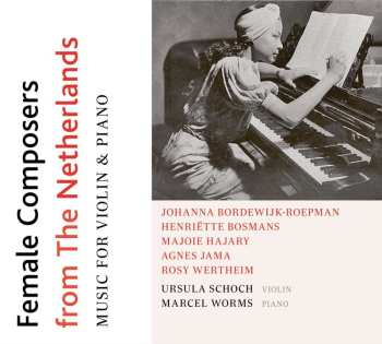 Album Henriette Bosmans: Ursula Schoch & Marcel Worms - Female Composers From The Netherlands
