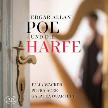 Album Henriette Renie: Julia Wacker - Edgar Allan Poe Und Die Harfe