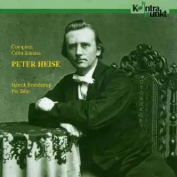 Peter Heise Complete Cello Sonatas