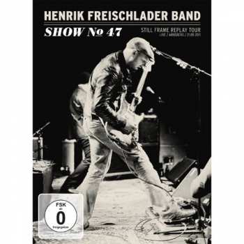 Album Henrik Freischlader Band: Show.47